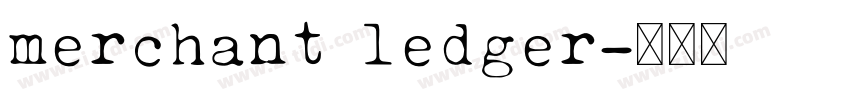 merchant ledger字体转换